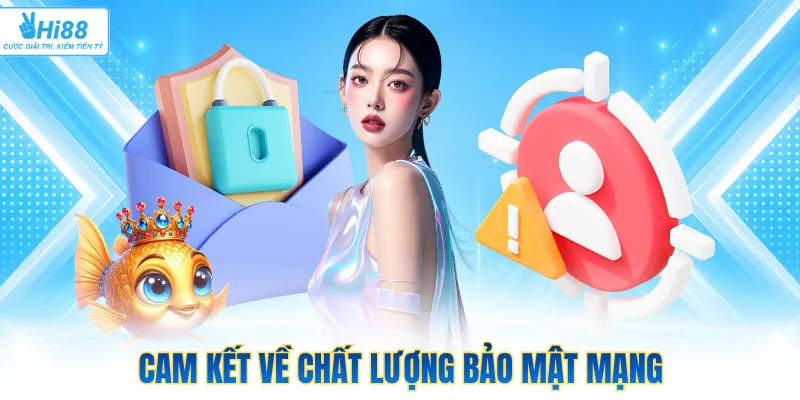 Cam kết về chất lượng bảo mật mạng