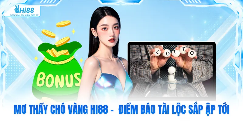 Mơ Thấy Chó Vàng Hi88 - Điềm Báo Tài Lộc Sắp Ập Tới