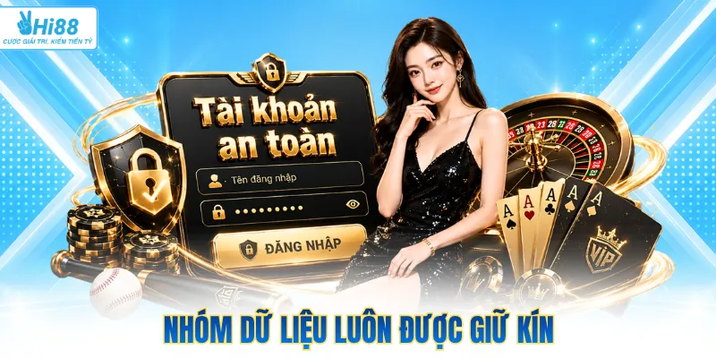 Nhóm dữ liệu luôn được giữ kín