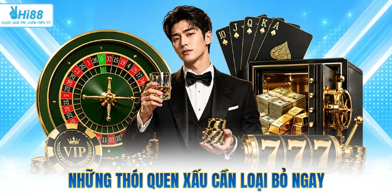 Những thói quen xấu cần loại bỏ ngay