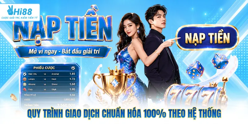 Quy trình giao dịch chuẩn hóa 100% theo hệ thống