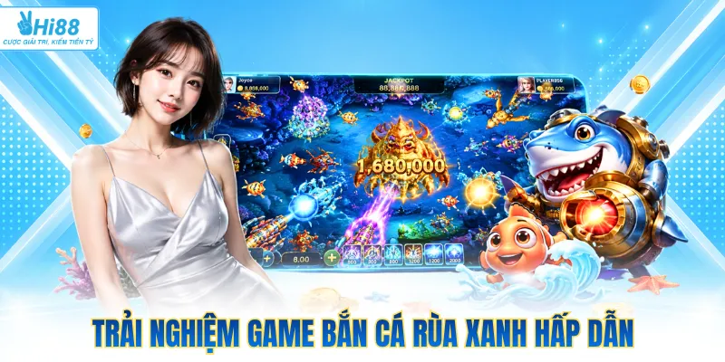 Trải nghiệm game bắn cá rùa xanh hấp dẫn