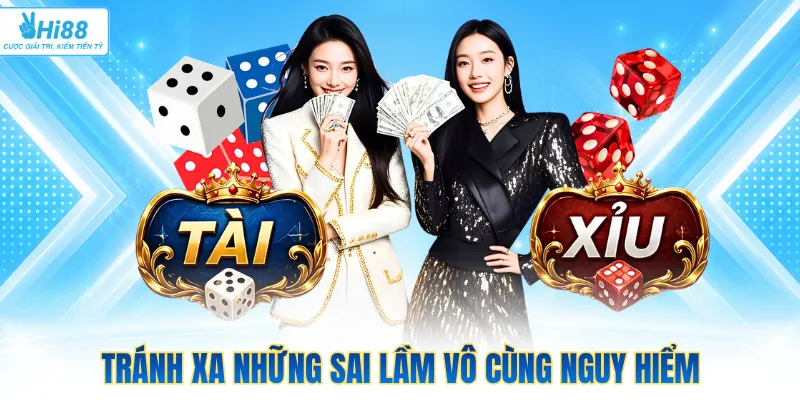 Tránh xa những sai lầm vô cùng nguy hiểm