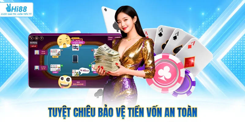 Tuyệt chiêu bảo vệ tiền vốn an toàn
